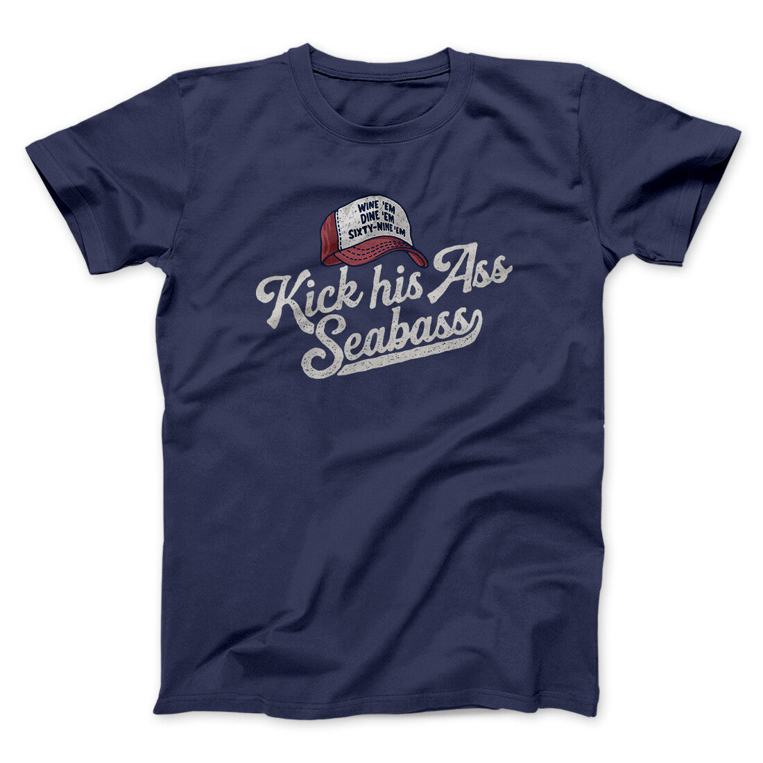 Kick His Ass Seabass Men/Unisex T-Shirt Navy | Funny Shirt from Famous In Real Life