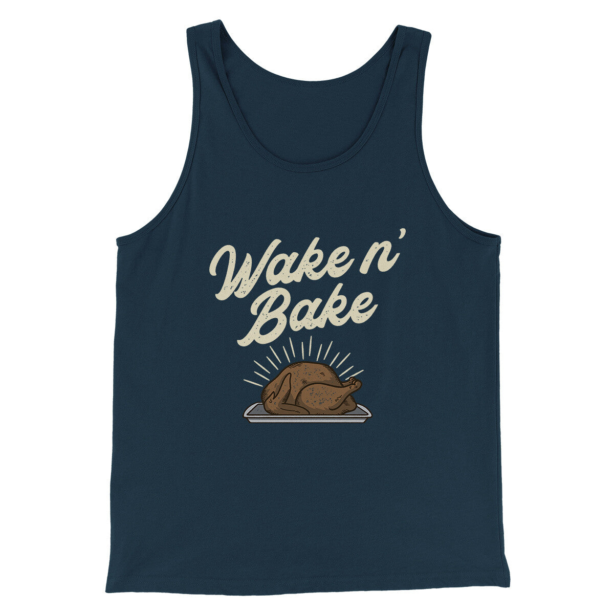 Wake 'N Bake Funny Thanksgiving Men/Unisex Tank Top Navy | Funny Shirt from Famous In Real Life