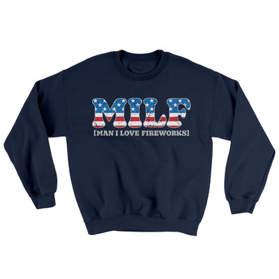 Milf - Man I Love Fireworks Ugly Sweater Navy | Funny Shirt from Famous In Real Life