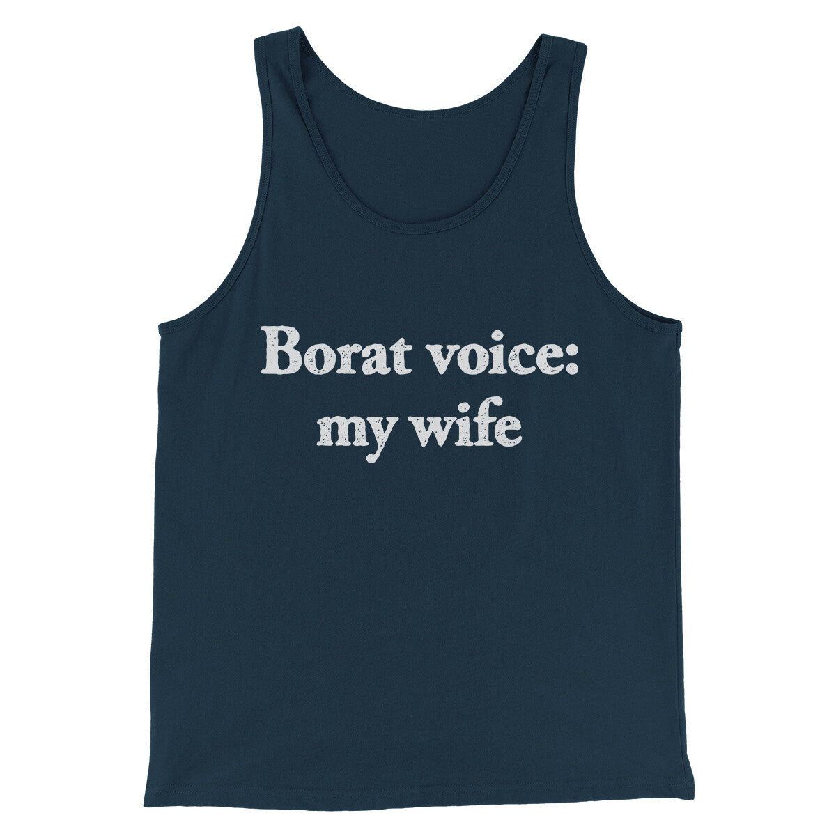 Borat Voice My Wife Men/Unisex Tank Top Navy | Funny Shirt from Famous In Real Life