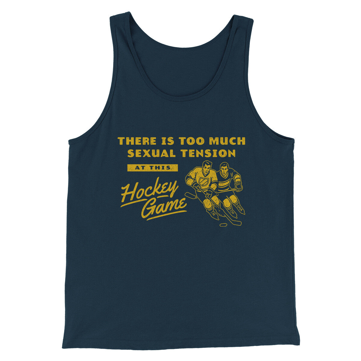 There Is Too Much Sexual Tension At This Hockey Game Men/Unisex Tank Top Navy | Funny Shirt from Famous In Real Life