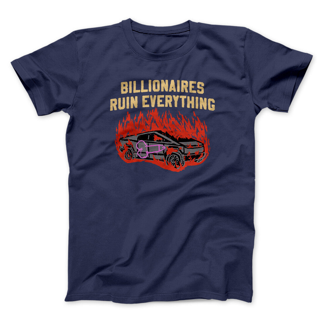 Billionaires Ruin Everything Men/Unisex T-Shirt Navy | Funny Shirt from Famous In Real Life