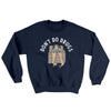 Don’t Do Drugs Ugly Sweater Navy | Funny Shirt from Famous In Real Life