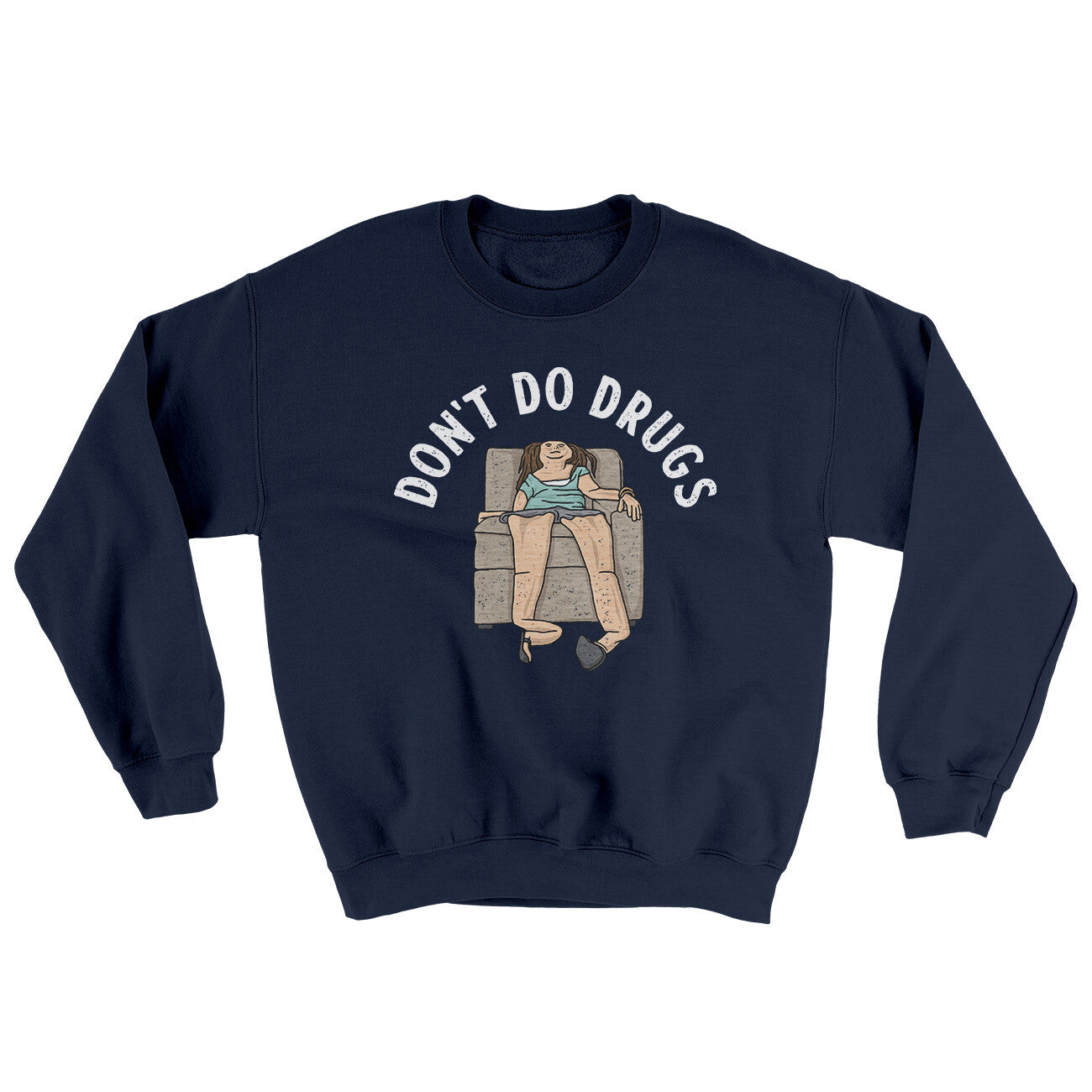 Don’t Do Drugs Ugly Sweater | Funny Shirt from Famous In Real Life