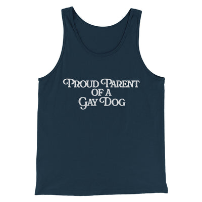 Proud Parent Of A Gay Dog Men/Unisex Tank Top Navy | Funny Shirt from Famous In Real Life