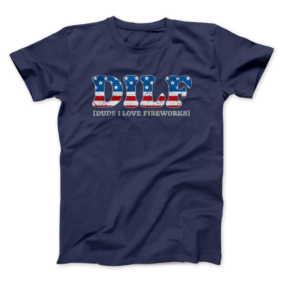 Dilf - Dude I Love Fireworks Men/Unisex T-Shirt, image size:900x900
