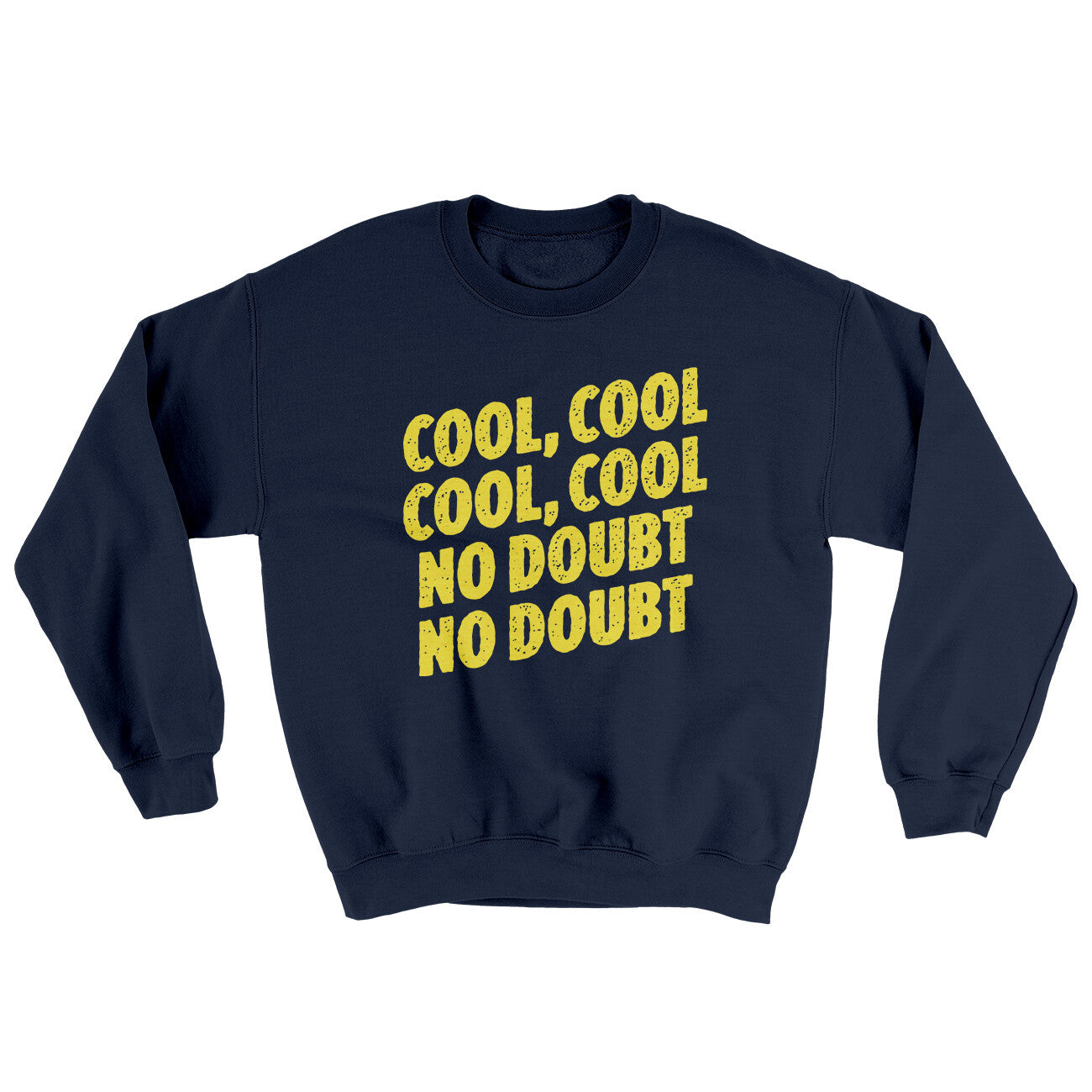 Cool Cool No Doubt No Doubt Ugly Sweater Navy | Funny Shirt from Famous In Real Life