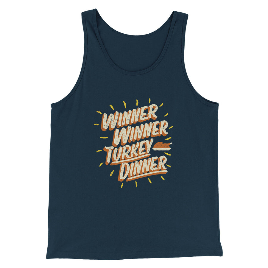 Winner Winner Turkey Dinner Funny Thanksgiving Men/Unisex Tank Top | Funny Shirt from Famous In Real Life