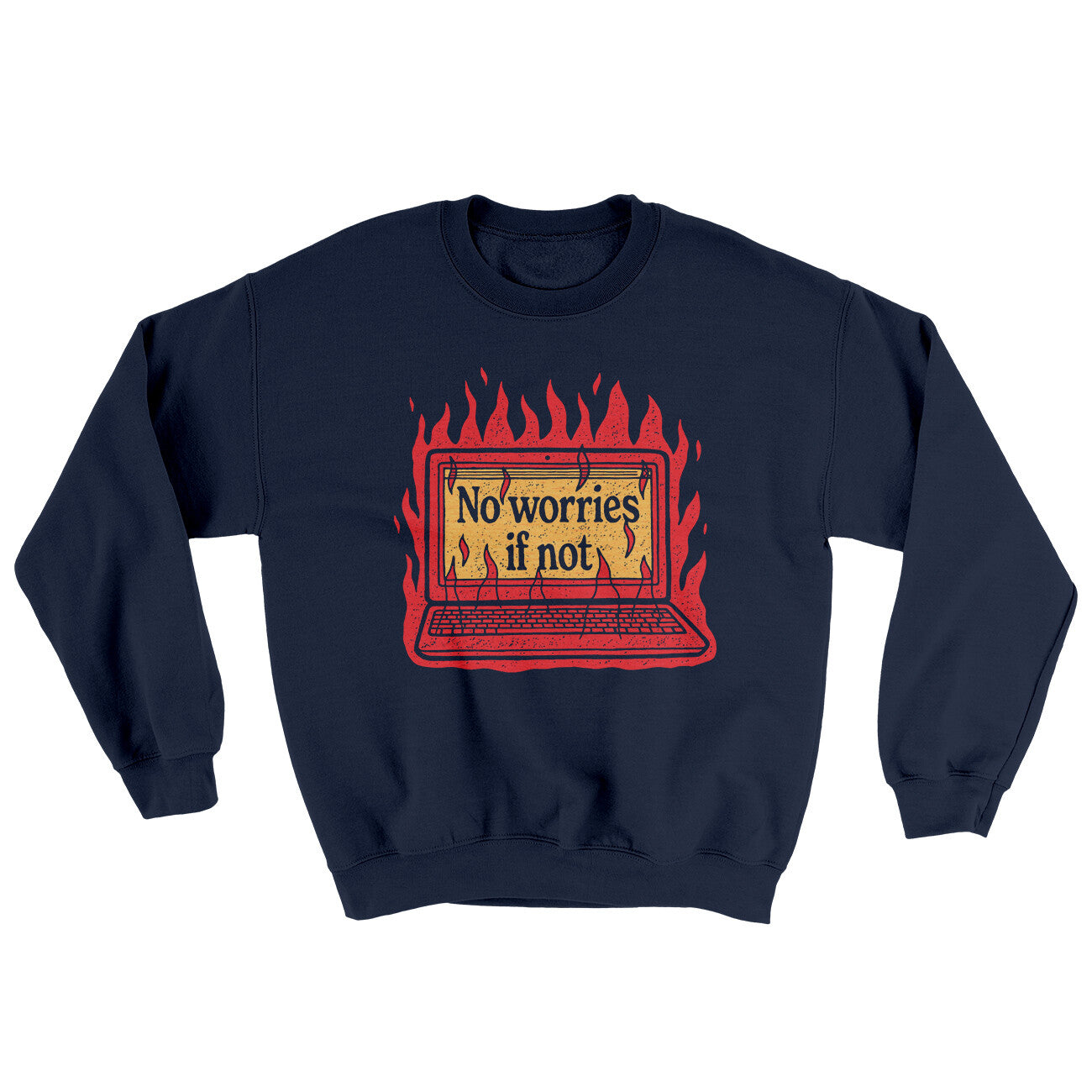 No Worries If Not Ugly Sweater Navy | Funny Shirt from Famous In Real Life