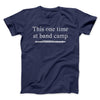 This One Time At Band Camp Funny Movie Men/Unisex T-Shirt Navy | Funny Shirt from Famous In Real Life