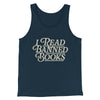 I Read Banned Books Men/Unisex Tank Top Navy | Funny Shirt from Famous In Real Life