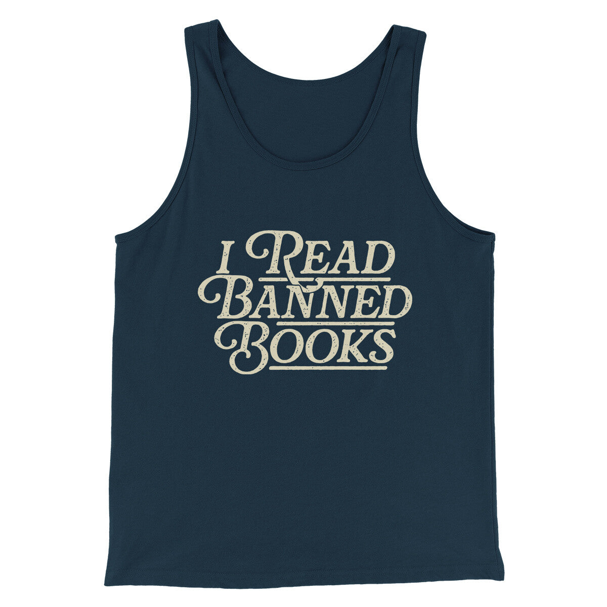 I Read Banned Books Men/Unisex Tank Top | Funny Shirt from Famous In Real Life