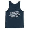 Surely Not Everyone Was Kung Fu Fighting Men/Unisex Tank Top Navy | Funny Shirt from Famous In Real Life