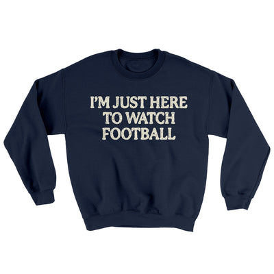 I’m Just Here To Watch Football Ugly Sweater Navy | Funny Shirt from Famous In Real Life