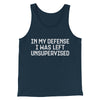 In My Defense I Was Left Unsupervised Men/Unisex Tank Top Navy | Funny Shirt from Famous In Real Life