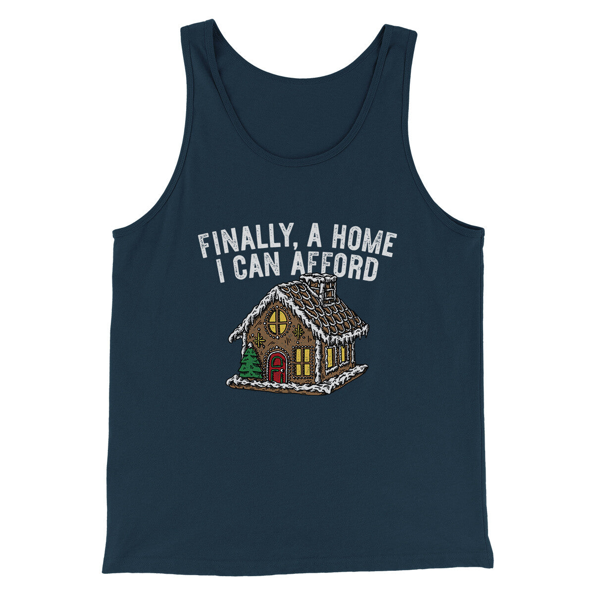 Finally A Home I Can Afford Men/Unisex Tank Top Navy | Funny Shirt from Famous In Real Life