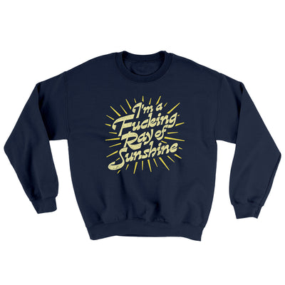 I’m A Fucking Ray Of Sunshine Ugly Sweater Navy | Funny Shirt from Famous In Real Life