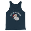 Big Nick Energy Men/Unisex Tank Top Navy | Funny Shirt from Famous In Real Life