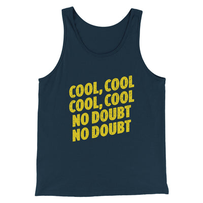 Cool Cool No Doubt No Doubt Men/Unisex Tank Top Navy | Funny Shirt from Famous In Real Life