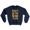 Party In The Club Ugly Sweater Navy | Funny Shirt from Famous In Real Life
