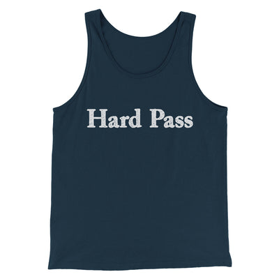 Hard Pass Men/Unisex Tank Top Navy | Funny Shirt from Famous In Real Life