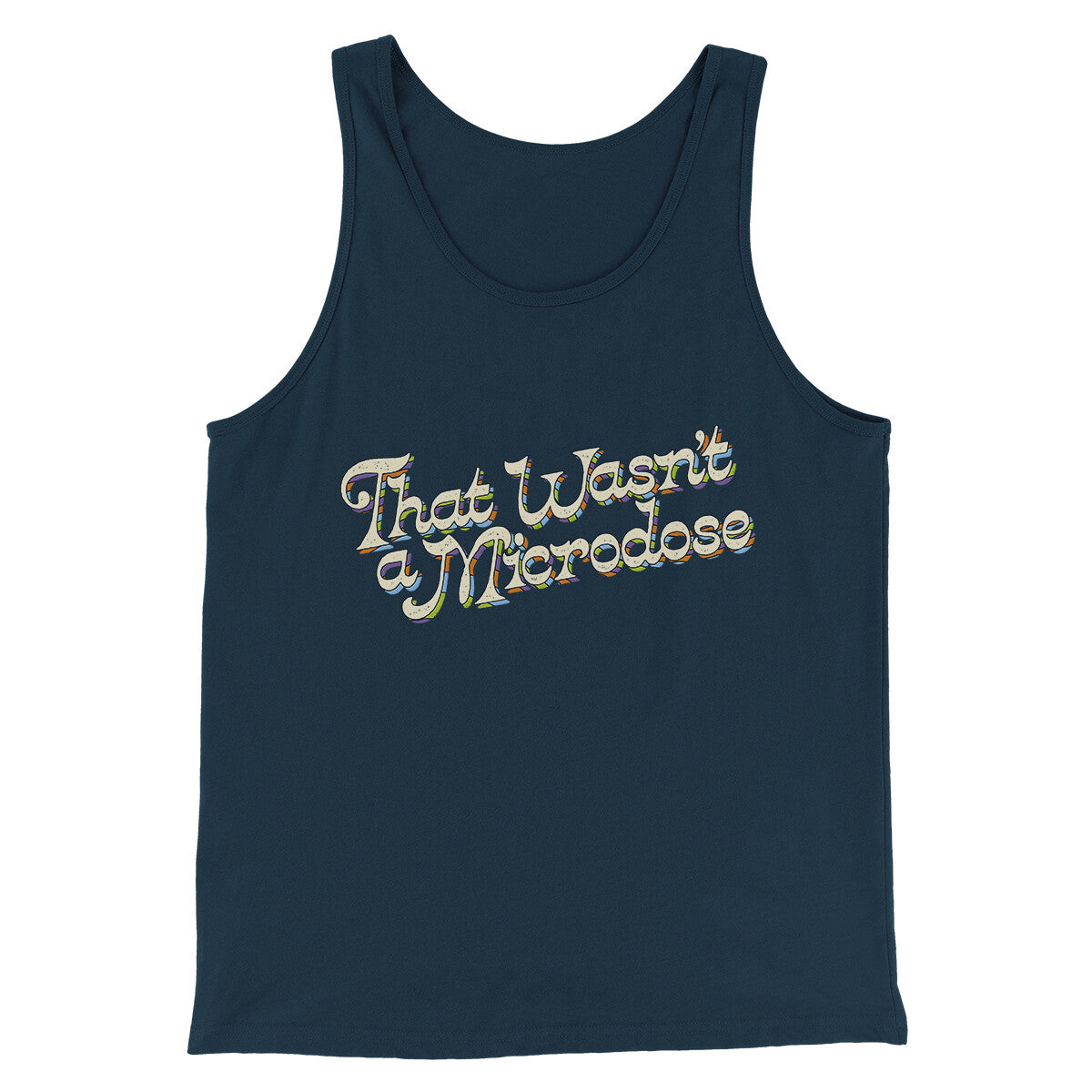 That Wasn’t A Microdose Men/Unisex Tank Top | Funny Shirt from Famous In Real Life