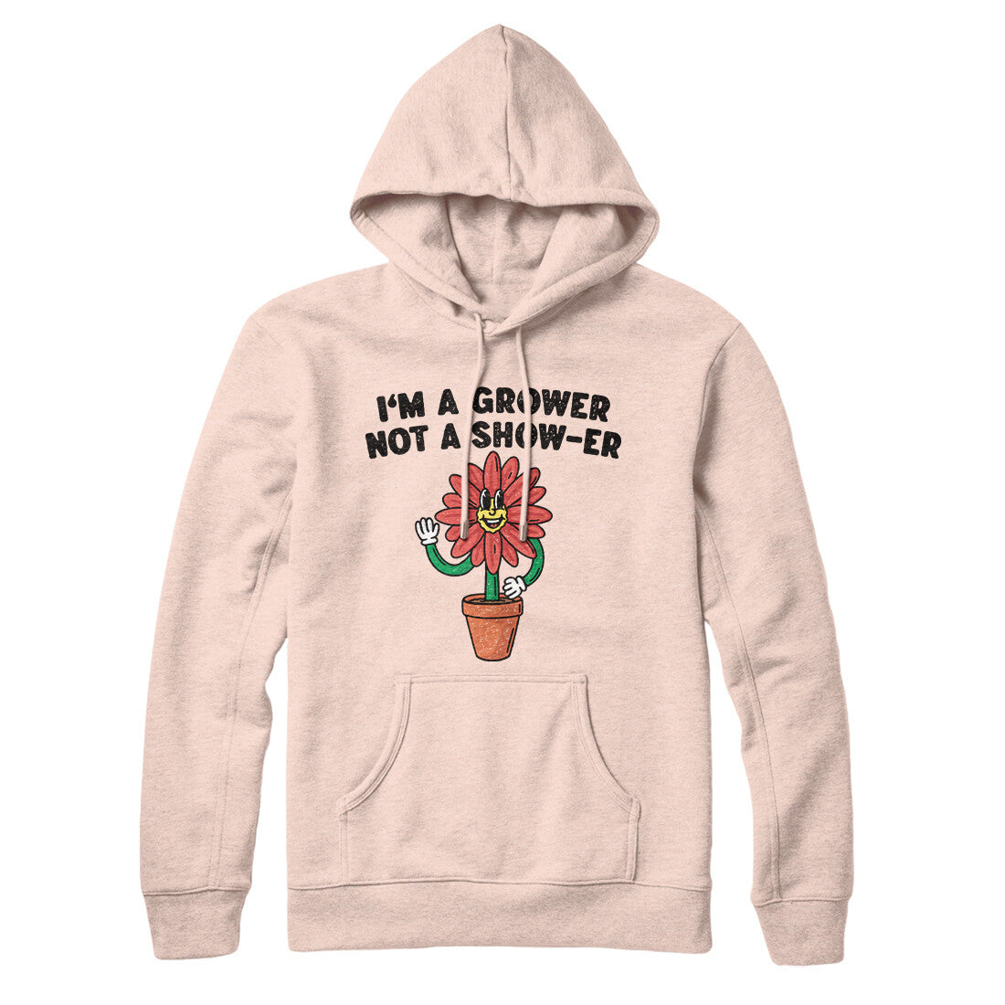 I’m A Grower Not A Show-Er Hoodie Pale Pink | Funny Shirt from Famous In Real Life