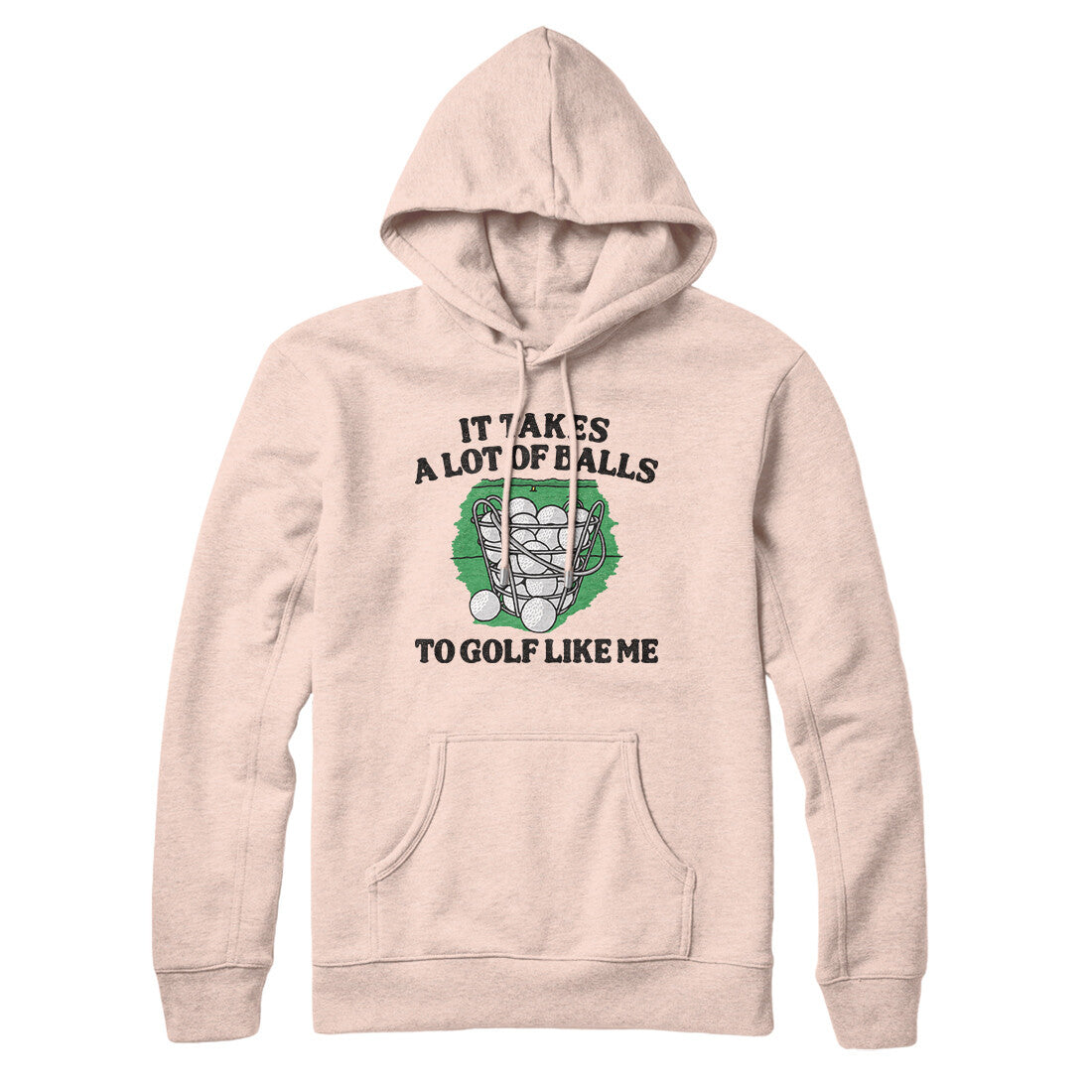 It Takes A Lot Of Balls To Golf Like Me Hoodie Pale Pink | Funny Shirt from Famous In Real Life