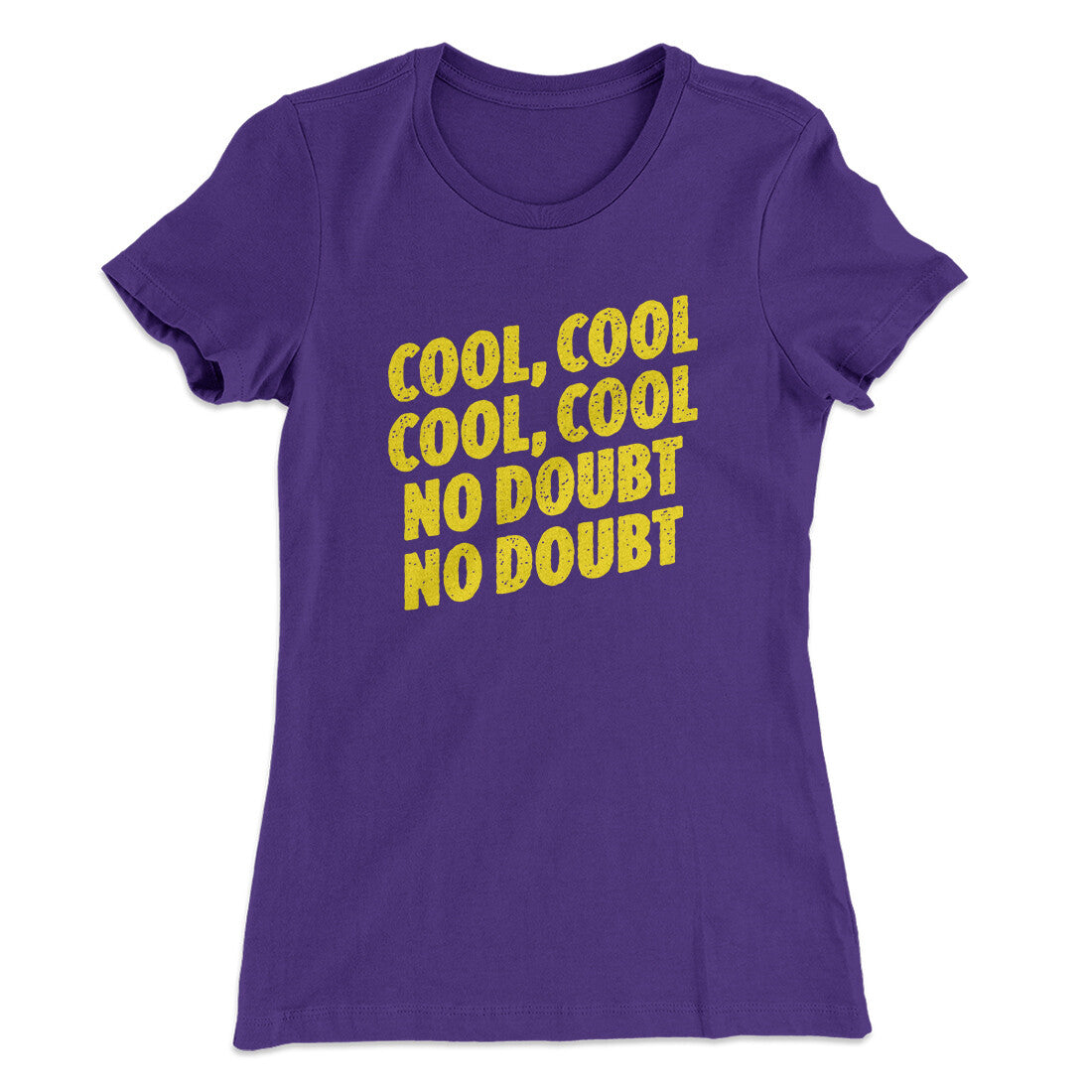 Cool Cool No Doubt No Doubt Women's T-Shirt Purple Rush | Funny Shirt from Famous In Real Life