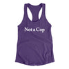 Not A Cop Women's Racerback Tank Purple Rush | Funny Shirt from Famous In Real Life