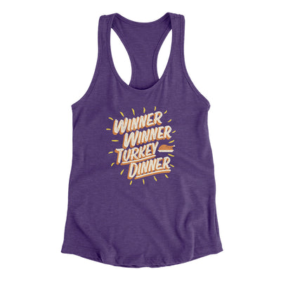 Winner Winner Turkey Dinner Funny Thanksgiving Women's Racerback Tank Purple Rush | Funny Shirt from Famous In Real Life