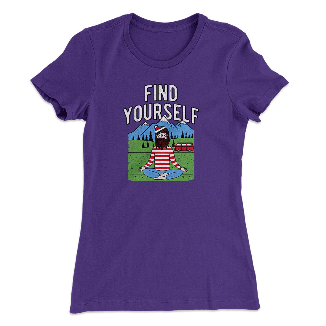Find Yourself Women's T-Shirt | Funny Shirt from Famous In Real Life