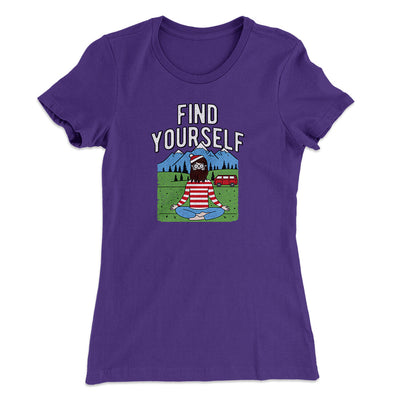 Find Yourself Women's T-Shirt Purple Rush | Funny Shirt from Famous In Real Life