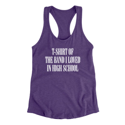 T-Shirt Of The Band I Loved In High School Women's Racerback Tank Purple Rush | Funny Shirt from Famous In Real Life