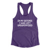 In My Defense I Was Left Unsupervised Women's Racerback Tank Purple Rush | Funny Shirt from Famous In Real Life