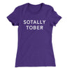 Sotally Tober Women's T-Shirt Purple Rush | Funny Shirt from Famous In Real Life