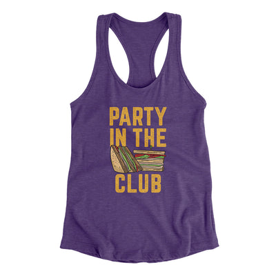 Party In The Club Women's Racerback Tank Purple Rush | Funny Shirt from Famous In Real Life