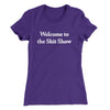 Welcome To The Shit Show Women's T-Shirt Purple Rush | Funny Shirt from Famous In Real Life