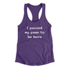 I Paused My Game To Be Here Women's Racerback Tank Purple Rush | Funny Shirt from Famous In Real Life