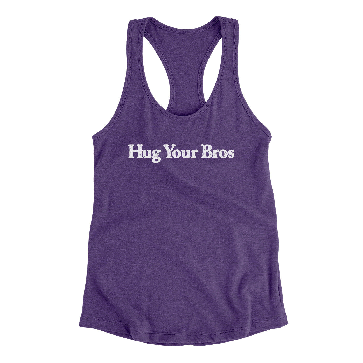 Hug Your Bros Women's Racerback Tank | Funny Shirt from Famous In Real Life