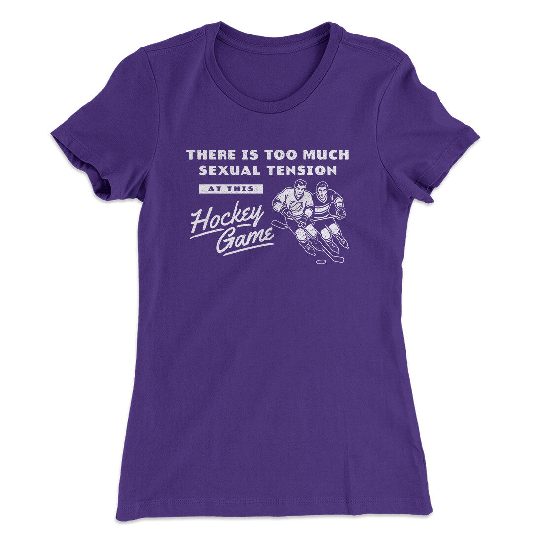 There Is Too Much Sexual Tension At This Hockey Game Women's T-Shirt Purple Rush | Funny Shirt from Famous In Real Life