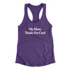 My Mom Thinks I’m Cool Women's Racerback Tank Purple Rush | Funny Shirt from Famous In Real Life