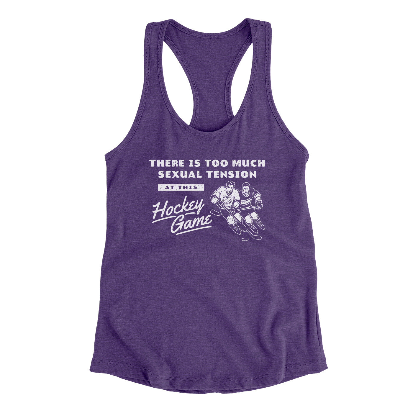 There Is Too Much Sexual Tension At This Hockey Game Women's Racerback Tank Purple Rush | Funny Shirt from Famous In Real Life