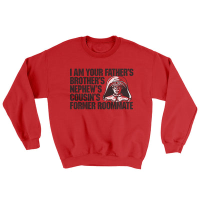 I Am Your Father’s Brother’s Nephew’s Cousin’s Former Roommate Ugly Sweater Red | Funny Shirt from Famous In Real Life