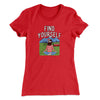 Find Yourself Women's T-Shirt Red | Funny Shirt from Famous In Real Life
