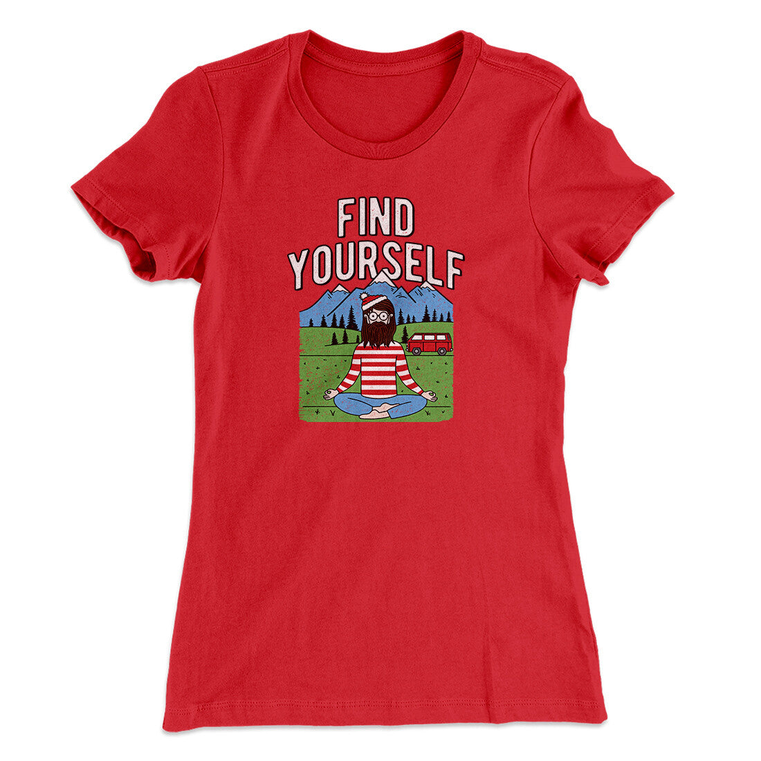 Find Yourself Women's T-Shirt | Funny Shirt from Famous In Real Life