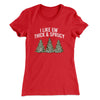 I Like Em Thick And Sprucy Women's T-Shirt Red | Funny Shirt from Famous In Real Life