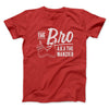 The Bro Aka Manzier Men/Unisex T-Shirt Red | Funny Shirt from Famous In Real Life