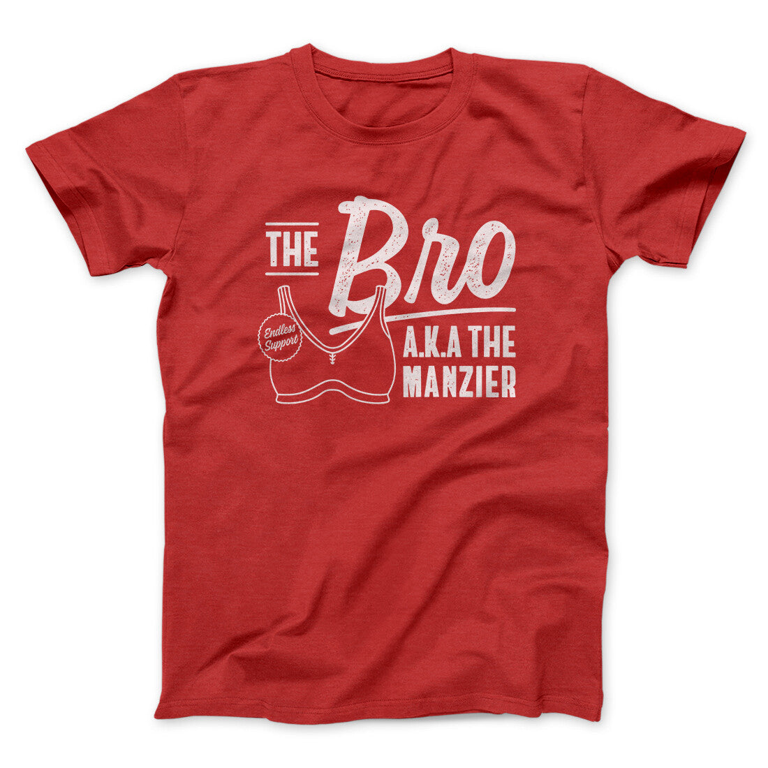 The Bro Aka Manzier Men/Unisex T-Shirt | Funny Shirt from Famous In Real Life
