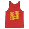 Cool Cool No Doubt No Doubt Men/Unisex Tank Top Red | Funny Shirt from Famous In Real Life